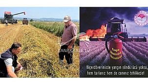 "BİÇERDÖVERLERİNİZDE YANGIN TÜPÜ BULUNDURUN"