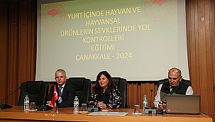 ÇANAKKALE'DE GÜVENLİK GÜÇLERİNE "HAYVAN SEVKİYAT KONTROLLERİ" EĞİTİMİ