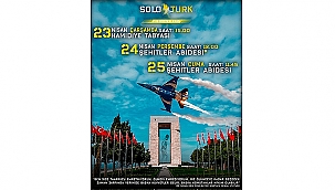 SOLOTÜRK'ÜN NEFES KESEN GÖSTERİSİNE TÜM HALKIMIZ DAVETLİDİR