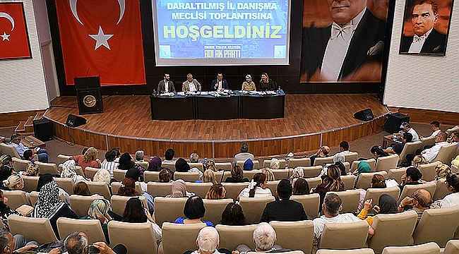 AK PARTİ ÇANAKKALE TEŞKİLATI İL DANIŞMA MECLİSİ'NDE BULUŞTU