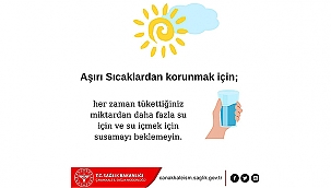AŞIRI SICAKLARDA BESLENME VE SIVI ALIMINA DİKKAT!