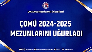 ÇOMÜ, 2024–2025 MEZUNLARINI GURURLA UĞURLADI