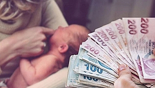 DOĞUM YARDIMI ÖDEMELERİ HESAPLARA YATIRILIYOR