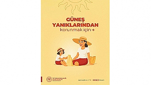 GÜNEŞ YANIKLARINA DİKKAT!