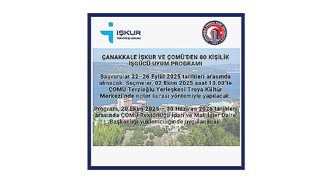 ÇANAKKALE İŞKUR VE ÇOMÜ'DEN 80 KİŞİLİK İŞGÜCÜ UYUM PROGRAMI