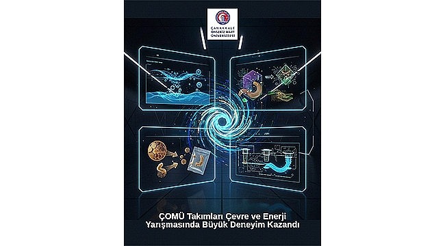 ÇOMÜ TAKIMLARI ÇEVRE VE ENERJİ YARIŞMASINDA BÜYÜK DENEYİM KAZANDI