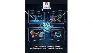 ÇOMÜ TAKIMLARI ÇEVRE VE ENERJİ YARIŞMASINDA BÜYÜK DENEYİM KAZANDI