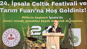 "İPSALA, TÜRKİYE'NİN BATIYA AÇILAN KAPISIDIR"