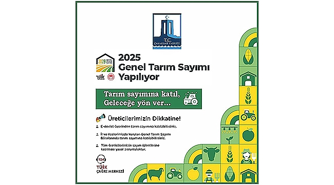 ÜRETİCİLERİN DİKKATİNE: 2025 GENEL TARIM SAYIMI BAŞLADI