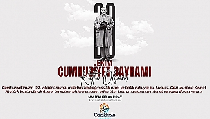 "ÇANAKKALE; TÜRK MİLLETİNİN "GEÇİLMEYECEĞİNİ" DÜNYAYA HAYKIRDIĞI YERDİR"