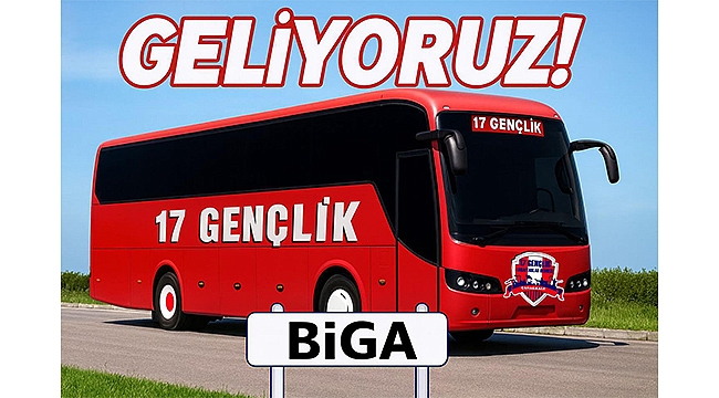 17 GENÇLİK'TEN MAÇA TOPLU GİDİŞ DUYURUSU