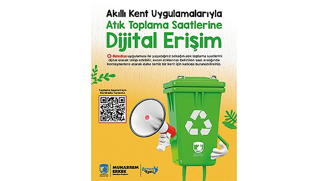 AKILLI KENT UYGULAMALARIYLA ATIK TOPLAMA SAATLERİNE DİJİTAL ERİŞİM