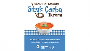 SINAV HAFTASINDA SICAK ÇORBA İKRAMI
