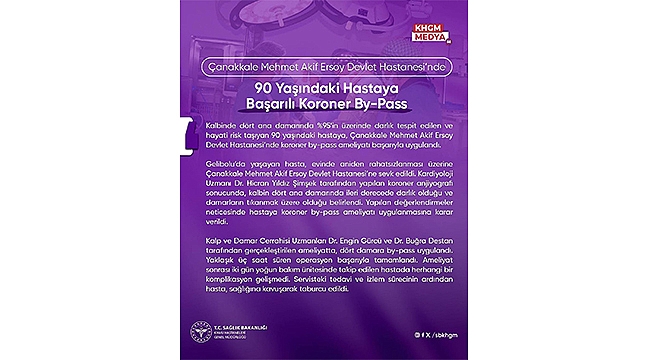 90 YAŞINDAKİ HASTAYA ÇANAKKALE'DE BAŞARILI KORONER BY-PASS