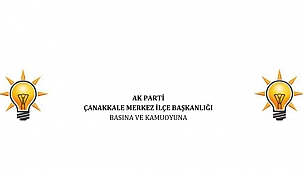 AK PARTİ MERKEZ İLÇE BAŞKANI BARIŞ'TAN DARDANOS AÇIKLAMASI