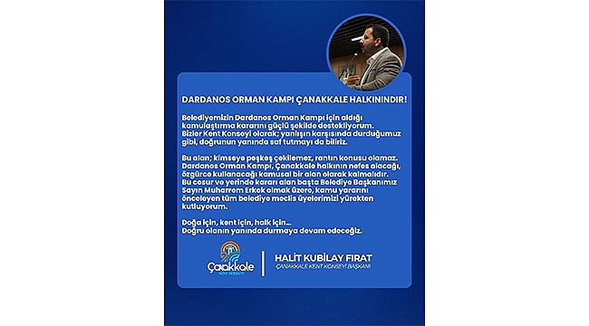 DARDANOS ORMAN KAMPI İÇİN KAMULAŞTIRMA KARARINA DESTEK