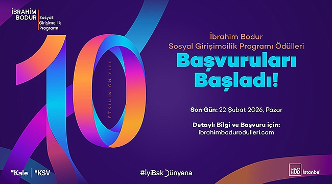 İBRAHİM BODUR SOSYAL GİRİŞİMCİLİK PROGRAMI'NIN 10. YILINDA BAŞVURULAR BAŞLADI 