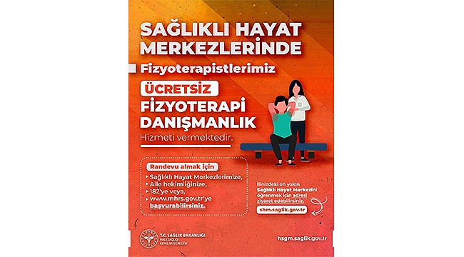 SAĞLIKLI HAYAT MERKEZLERİNDE ÜCRETSİZ FİZYOTERAPİ DANIŞMANLIĞI