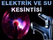 Elektrik ve Sular Yok